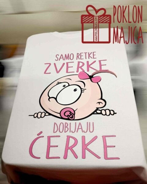Samo zverke dobijaju cerke :) – Majica sa štampom