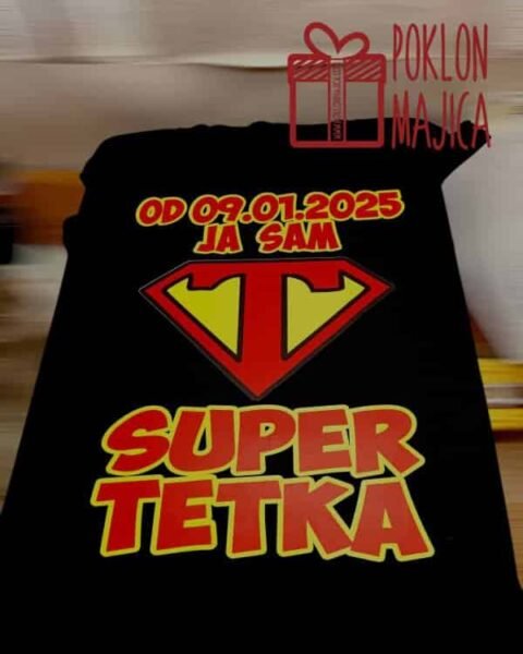 Super tetka sa datumom – Majica sa štampom