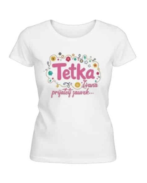 Tetka Ivana prijatelj zauvek – Majica sa štampom