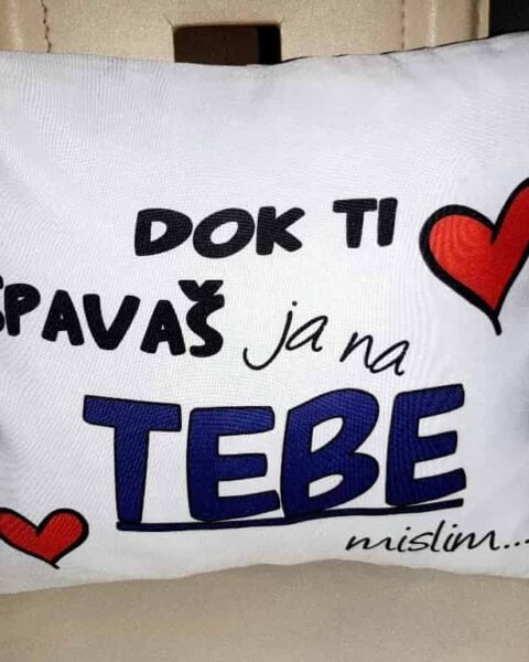 Dok ti spavas, ja mislim na tebe – Ukrasni jastuk sa štampom