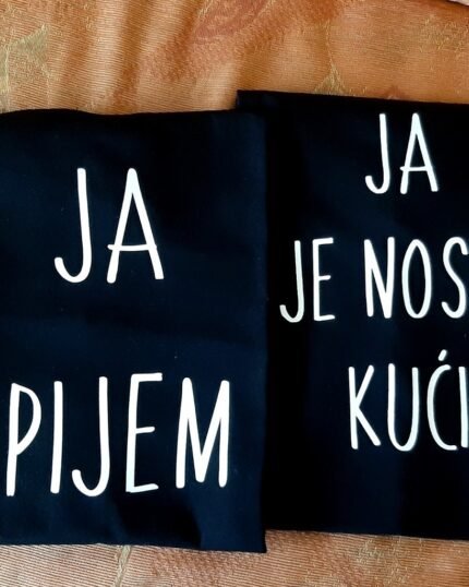 Ja pijem - ja je nosim kuci