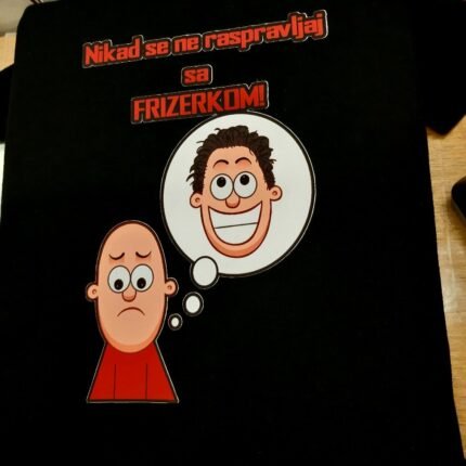 Ne raspravljaj se sa frizerkom