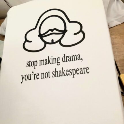 Dont making drama