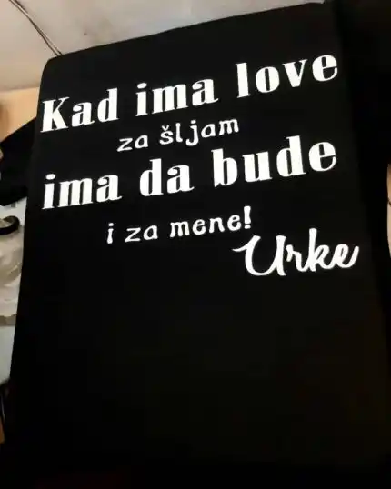 Kad ima love za sljam :)