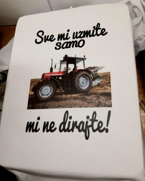 Sve mi dirajte samo traktor mi ne dirajte – Majica sa štampom