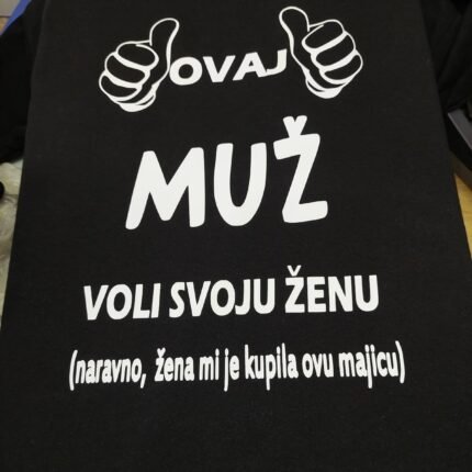 Ovaj muz voli svoju zenu (crna)