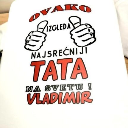 Najsrecniji tata na svetu + ime po želji