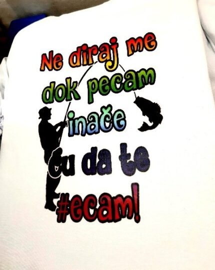 Ne diraj me dok pecam inace cu da te ...