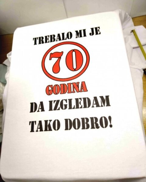 Trebalo mi je 70 – Majica sa štampom