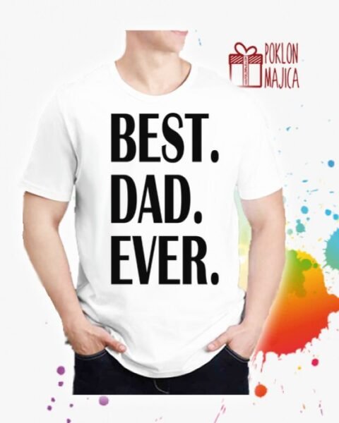 BEST DAD EVER – Majica sa štampom