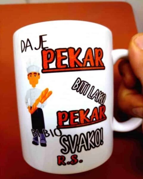 Da je pekar biti lako – Šolja sa natpisom