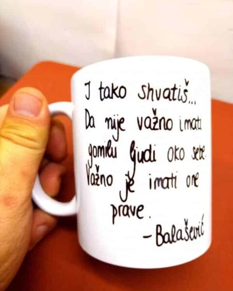 I tako shvatis … – Šolja sa natpisom