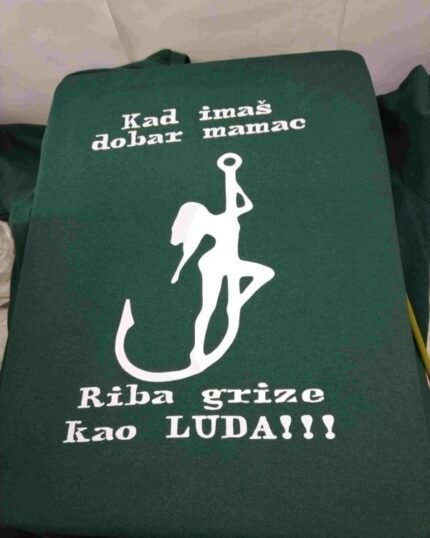 Kad imas dobar mamac (zelena)