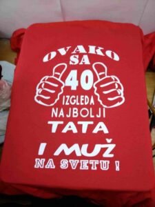 Majica za tatin 40ti rodjendan
