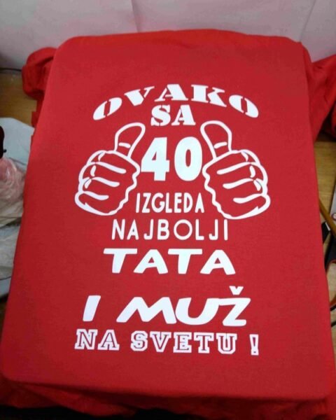 Majica za tatin 40ti rodjendan