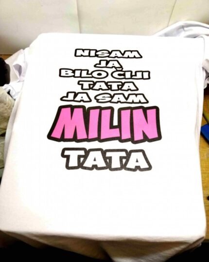 Nisam ja bilo koji tata + ime po zelji