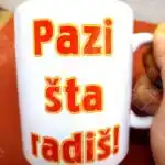 Pazi šta radiš!