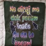 Ne diraj me dok pecam (zelena)