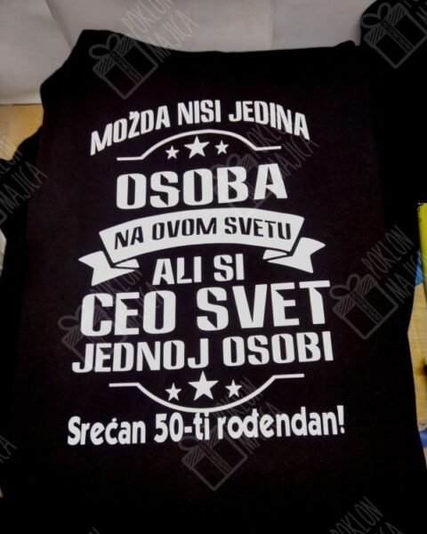 Ceo svet jednoj osobi + 50 rodjendan