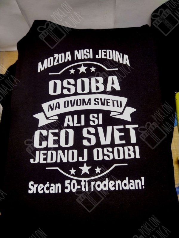 Ceo svet jednoj osobi + 50 rodjendan