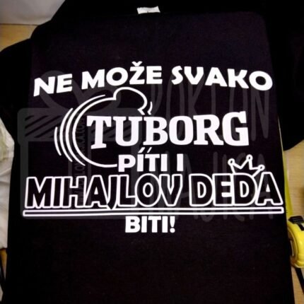 Ne može svako Tuborg piti + ime po želji