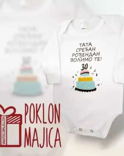 Bodi za tatin 30ti rodjendan