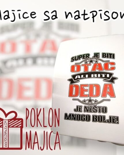 Super je biti otac ali DEDA - bela