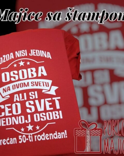 Mozda nisi jedina osoba na ovom svetu – Majica sa štampom