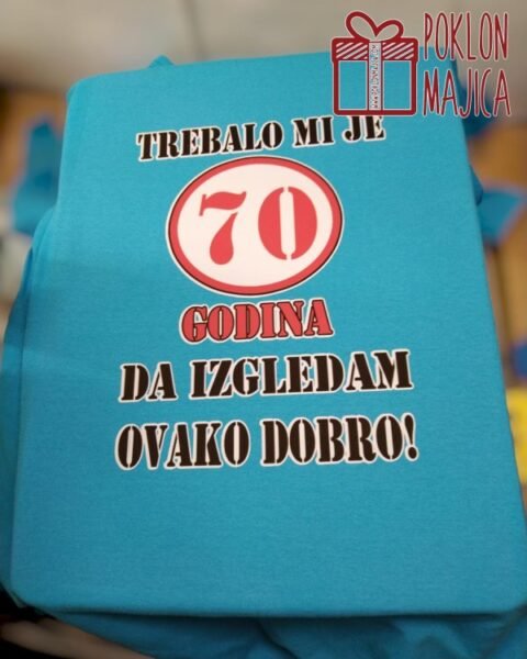 Trebalo mi je 70 godina – plava – Majica sa štampom
