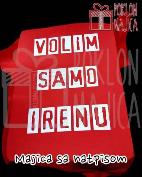 Volim samo (ime po želji) – Majica sa štampom
