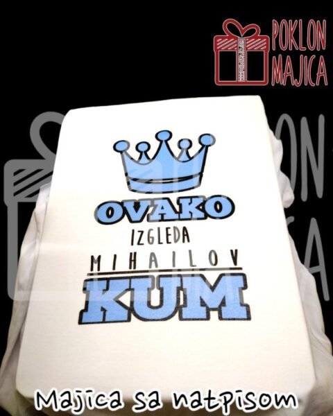 Ovako izgleda KUM – Majica sa štampom