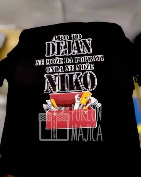 Ako to Dejan ne može :) – Majica sa štampom
