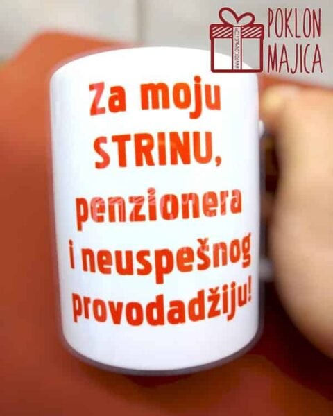 Za moju strinu :) – Šolja sa natpisom