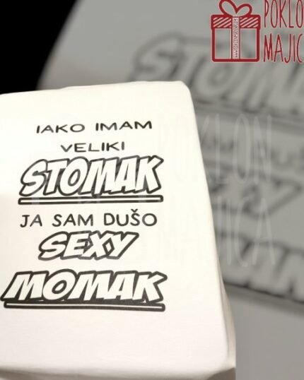 Iako imam veliki stomak :)