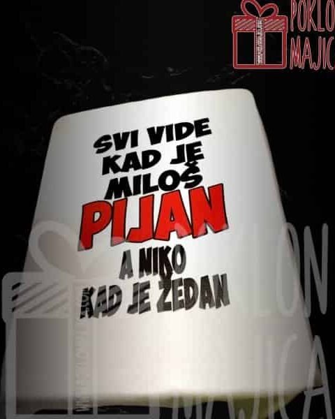 Svi vide kad je Miloš pijan – Majica sa štampom