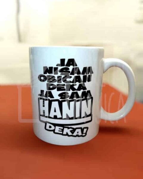 Hanin deka :) – Šolja sa natpisom