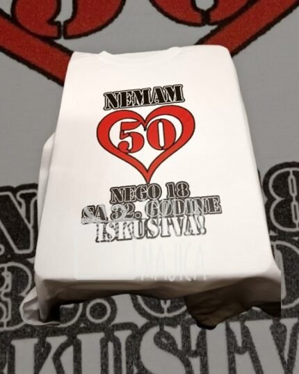 Nemam 50 u srcu