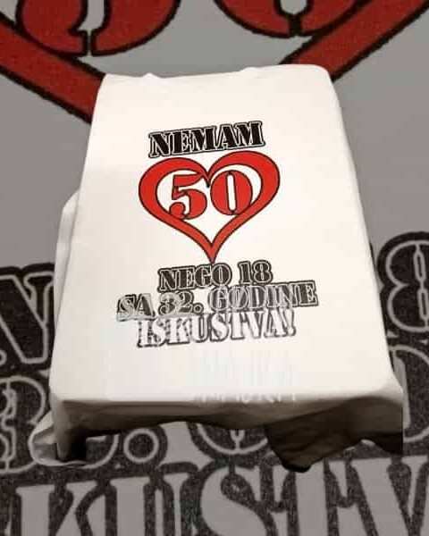 Nemam 50 u srcu – Majica sa štampom