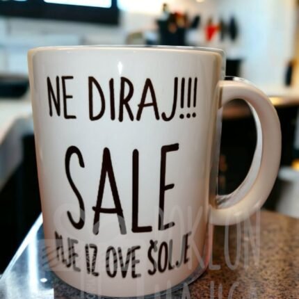 Ne diraj Sale pije iz ove šolje