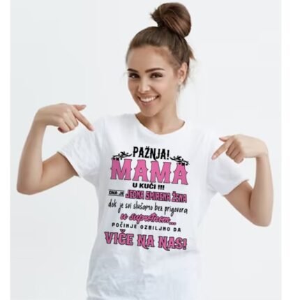 Paznja! Mama u kuci!