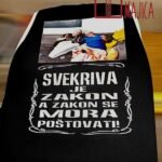 Svekrva je zakon + slika po želji