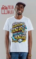 Zbogom tenzijo dobro došla penzio vš1 – Majica sa štampom – boja: bela