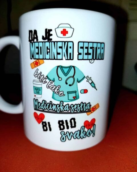 Da je medicinska sestra biti lako – Šolja sa natpisom