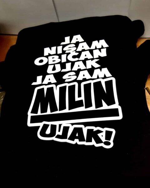 Ja jisam obican Ujak – Milin ujak – Majica sa štampom