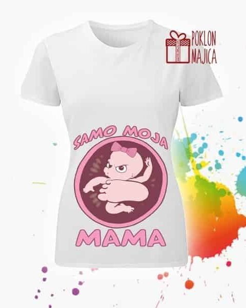 Samo moja mama – devojcica – Majica sa štampom