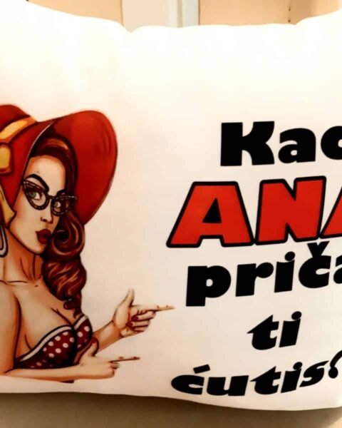 Kad Ana prica ti cutis - Jastuk