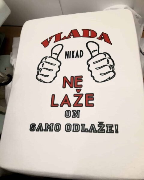 Vlada nikad ne laze – Majica sa štampom