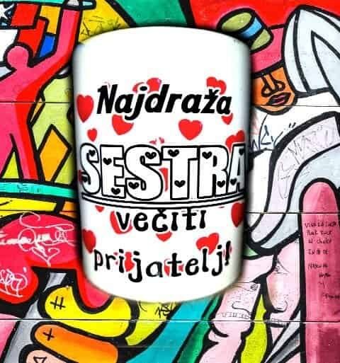Najdraža sestra veciti prijatelj – Šolja sa natpisom