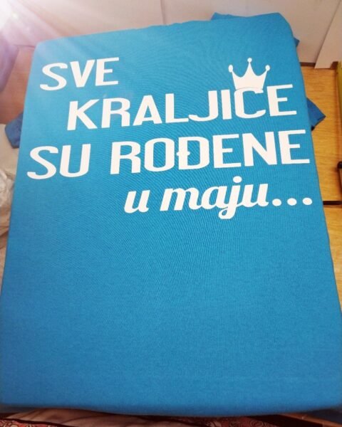 Sve kraljice su rodjene u maju – Majica sa štampom