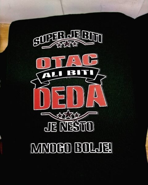 Super je biti otac ali DEDA :) – Majica sa štampom